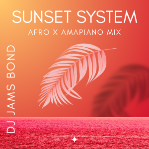 Sunset System – DJ Jams Bond